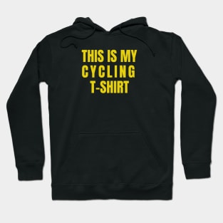 This is my Cycling T-Shirt, Cycling T-shirt, Funny Cycling T-shirt, Cycling Shirt, Funny Cycling Shirt, Amateur Cyclist, Cycling Gift Hoodie